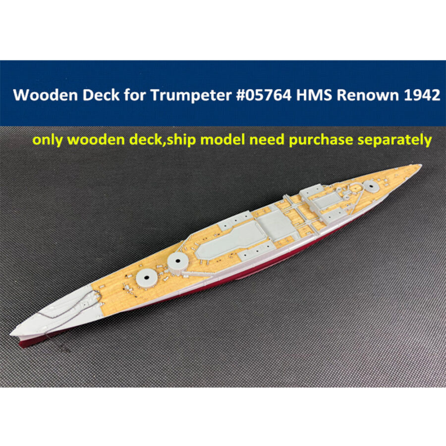 Wooden Deck for Trumpeter 05764 1/700 Scale HMS Renown 1942 Model CY700023