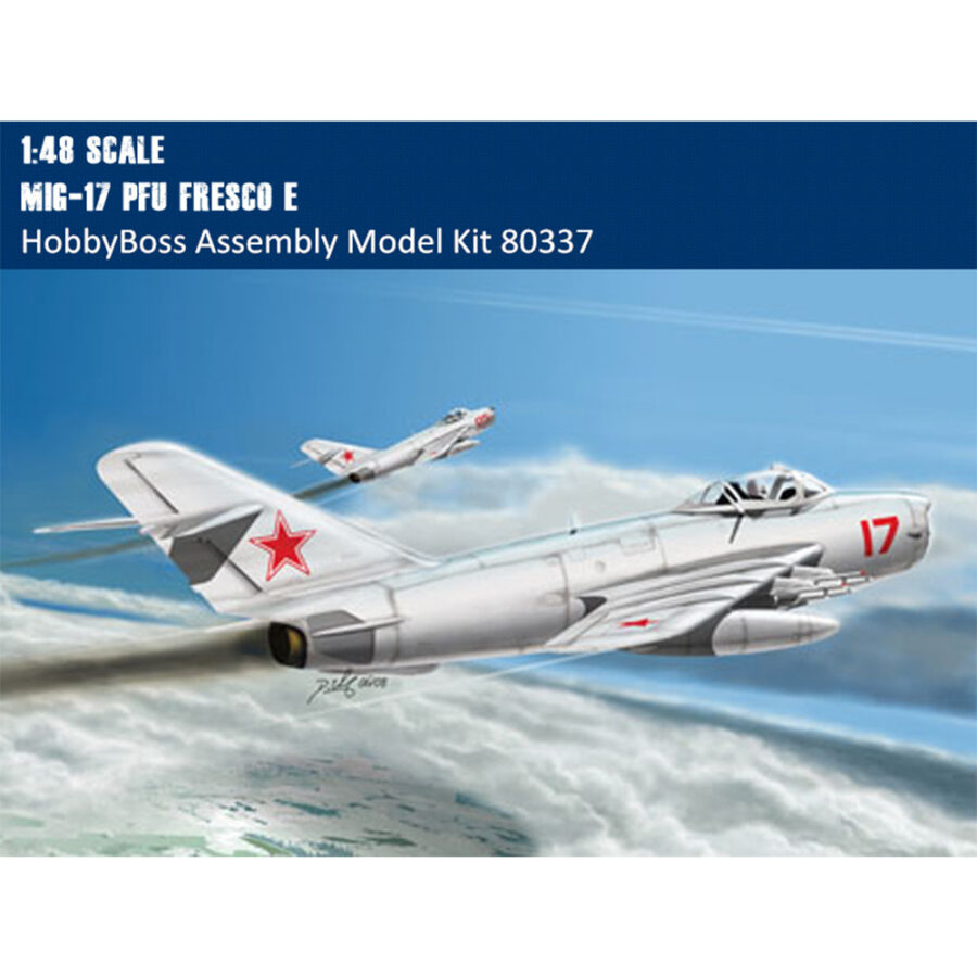 HobbyBoss 80337 1/48 Scale MiG-17 PFU Fresco E Fighter Military Plastic Aircraft Assembly Model Ktis