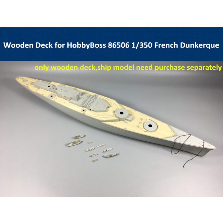 Wooden Deck for HobbyBoss 86506 1/350 Scale French Navy Dunkerque Battleship Model CY350018