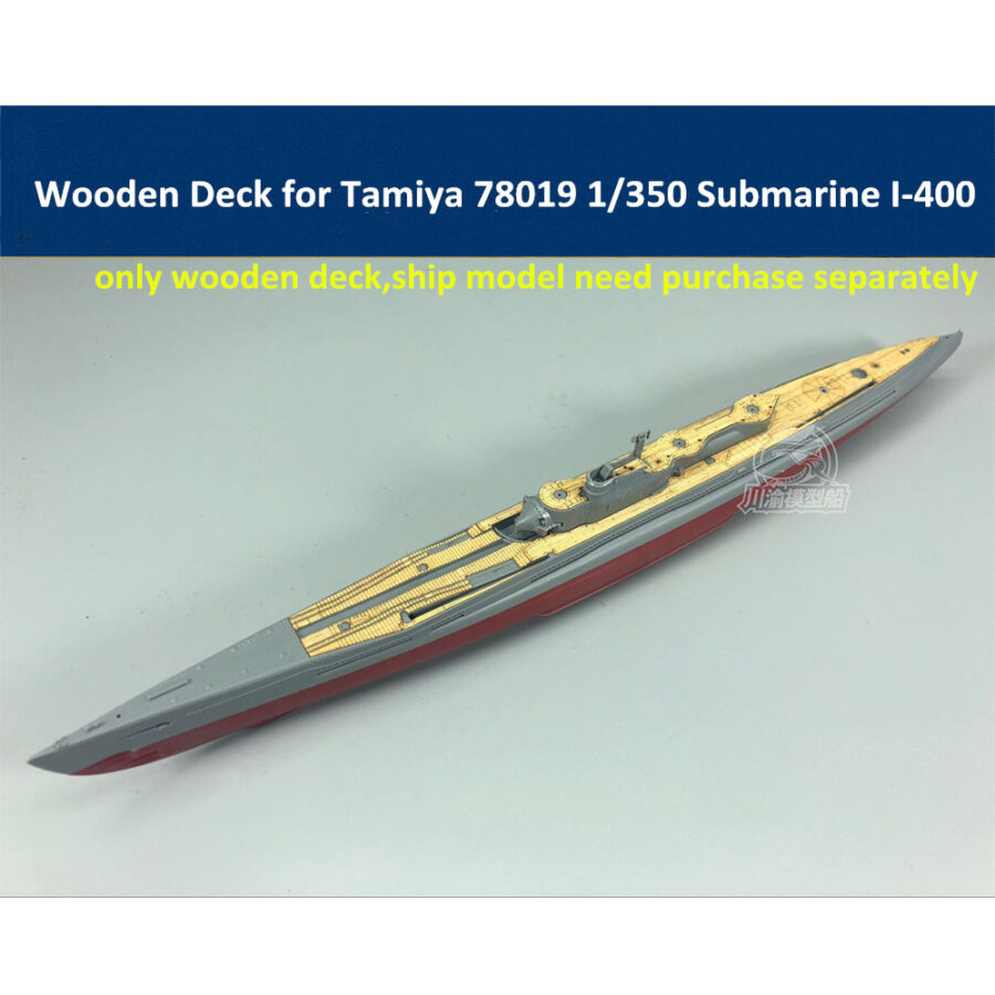 Wooden Deck for Tamiya 78019 1/350 Scale Japanese Navy Submarine I-400 Model CY350051