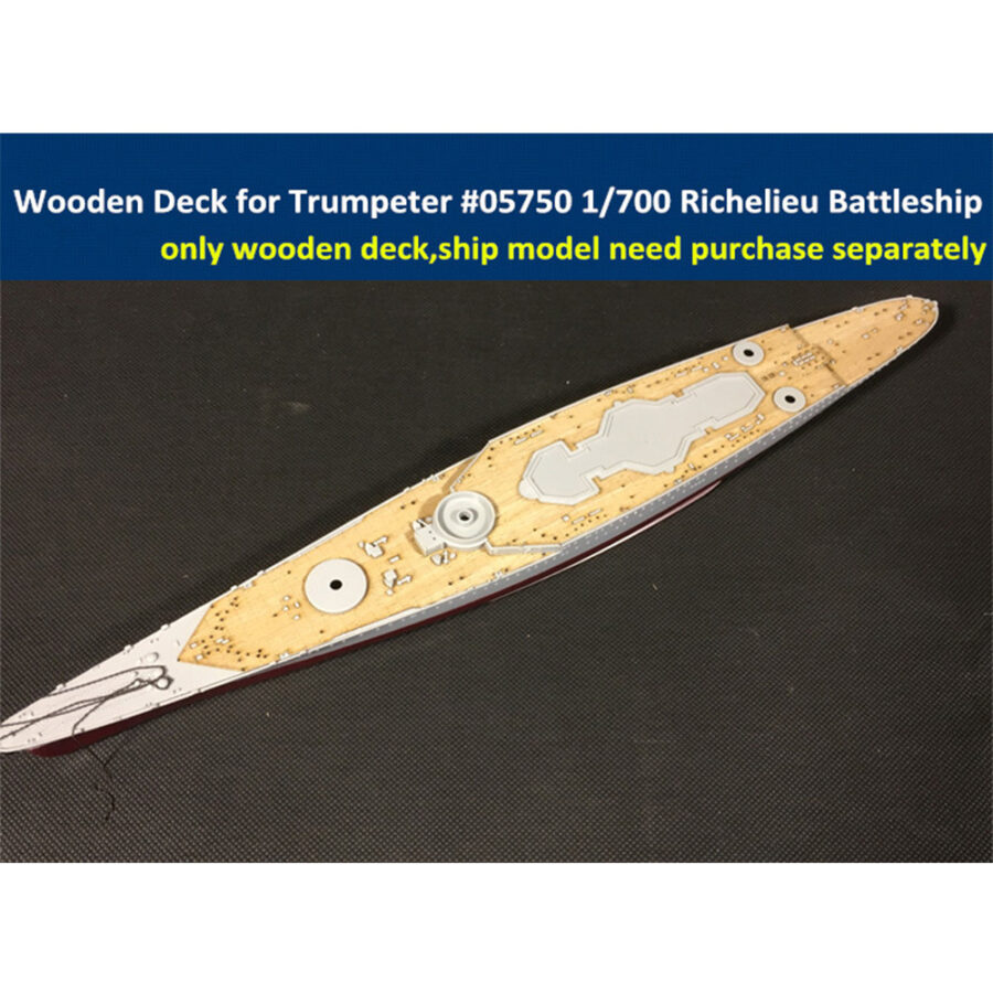 Wooden Deck for Trumpeter 05750 1/700 Scale French Battleship Richelieu 1943 Model CY700010
