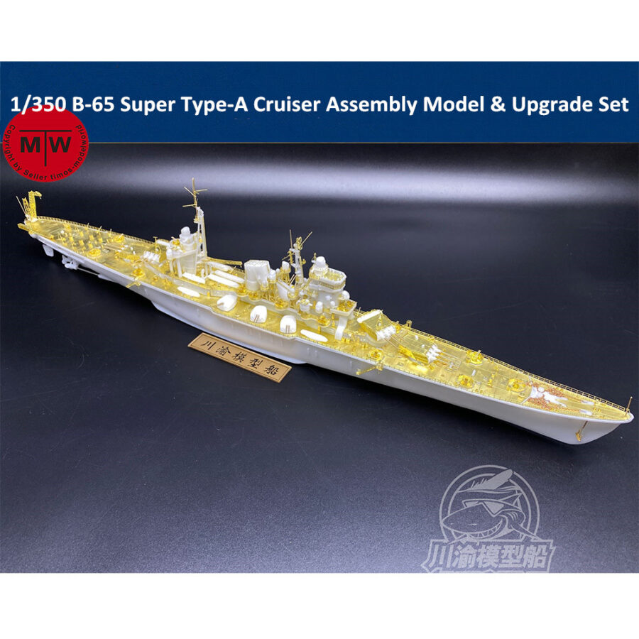 Chuanyu CY520 1/350 Scale B-65 Super Type-A Cruiser Assembly Model & Upgrade Set